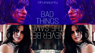 Never Be The Same (Bad Things Remix) ft. MGK | Camila Cabello (Mashup)