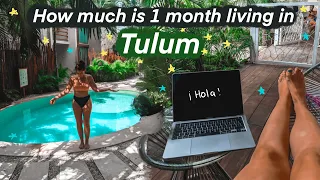 How Much I Spent in 1 month Living in Tulum