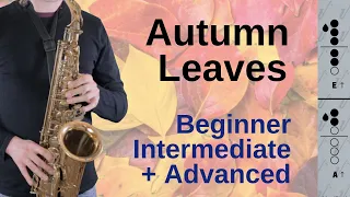 How to play Autumn Leaves on Sax: 3 Versions Beginner, Intermediate and Advanced #33