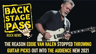 THE REASON EDDIE VAN HALEN STOPPED THROWING GUITAR PICKS OUT INTO THE AUDIENCE NEW 2021