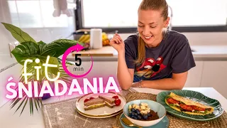 FIT ŚNIADANIA W 5 MIN