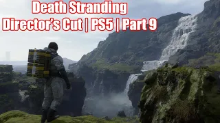 Death Stranding: Director's Cut | PS5 | Part 9