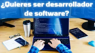 ¿Así que quieres ser desarrollador de software?