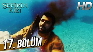 Sefirin Kızı 17. Bölüm (Full HD)