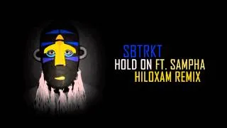 SBTRKT - Hold On (Hiloxam Remix)