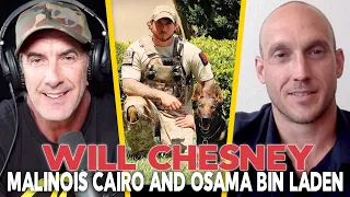 The SEAL TEAM SIX DOG that took down Osama Bin Laden - Will Chesney and Cairo - EP 87