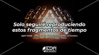 [Letra] Daft Punk - Fragments of Time (feat. Todd Edwards) // SUB ESPAÑOL