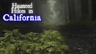 Haunted Hikes in California