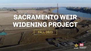 Sacramento Weir Widening Project – Fall 2023