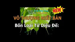 Vô Thượng Niết Bàn Bốn Loại Tứ Diệu Đế - Lê Sỹ Minh Tùng