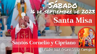 ✅ MISA DE HOY sábado 16 de Septiembre 2023 - Padre Arturo Cornejo