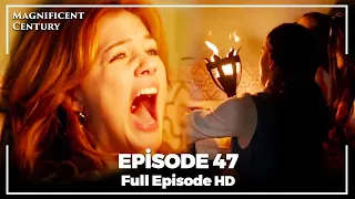 Magnificent Century Episode 47 | English Subtitle HD