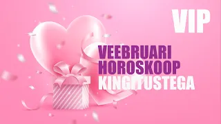 ❤️Veebruari HOROSKOOP kingitusega ❤️