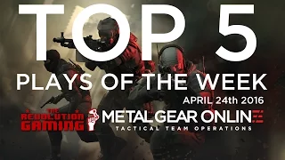 Metal Gear Online: Top 5 Plays Of The Week - 24th April 2016