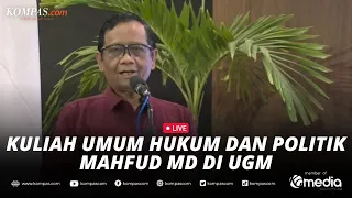 🔴LIVE - Kuliah Umum Hukum dan Politik Mahfud MD di UGM