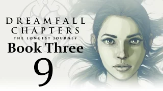 Let's Play Dreamfall Chapters Book Three: Realms Part 09 - Chapter Seven: Hunted