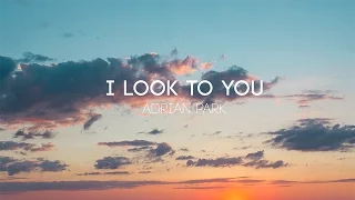 I Look to You (Cover) - Adrian Park