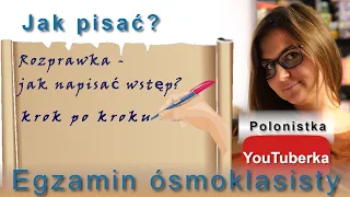 Jak pisać? Wstęp do rozprawki krok po kroku