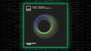 Paul Thomas - 1989 (Ucros Extended Remix) [UV]
