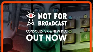 Not For Broadcast Consoles, VR and "Live & Spooky" DLC | Official Launch Trailer