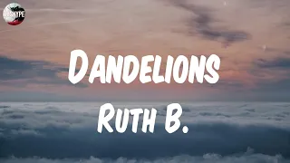 Ruth B. - Dandelions (Mix) | ZAYN, Dusk Till Dawn, Miguel, Sure Thing (Lyrics)