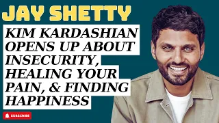 Non-Stop - KIM KARDASHIAN OPENS UP About Insecurity, Healing Your Pain, & Finding...Jay Shetty 2023