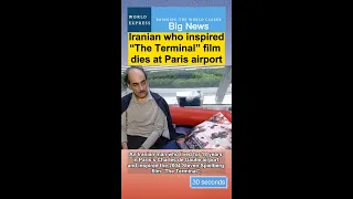 Iranian who inspired“The Terminal” film dies at Paris airport#paris #iran  #film #news #world