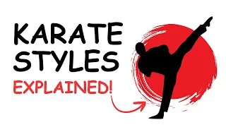 Every MAJOR Karate Style Explained In 8 Minutes