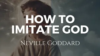 Neville Goddard: Be Imitators of God ✨ Read by Josiah Brandt