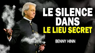 LE POUVOIR DU SILENCE DANS LE LIEU SECRET PROVOQUANT CES MIRACLES II Benny hinn