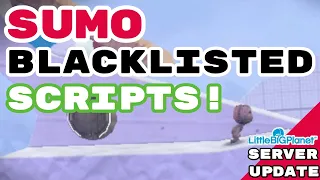 Sumo BLACKLISTED SCRIPTS?! | Littlebigplanet Server shutdown UPDATE! (Nerd News)