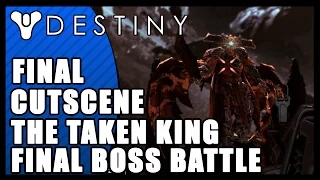 Destiny The Taken King Final Cutscene & Final Boss "Taken King Ending"