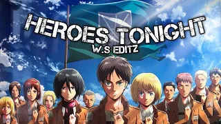 SURVEY CORPS - HEROES TONIGHT | AMV | ATTACK ON TITAN