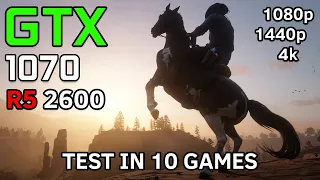 GTX 1070 8GB Test in 10 Games 1080p 1440p and 4K