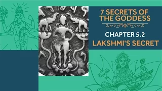 7 Secrets of the Goddess: Chapter 5.2 - Lakshmi's Secret