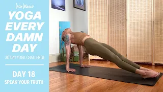 DAY 18 - SPEAK YOUR TRUTH - Throat Chakra Yoga | Yoga Every Damn Day 30 Day Challenge with Nico