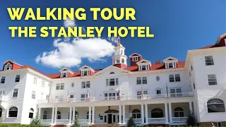 The Stanley Hotel | Walking Tour | Estes Park