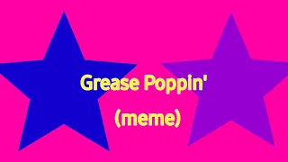 Grease Poppin'(meme) gacha club