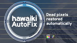 Hawaiki AutoFix Tutorial (for Apple Final Cut and Motion)