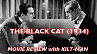 THE BLACK CAT (1934) MOVIE REVIEW WITH KILT-MAN!