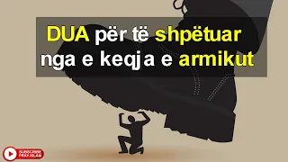 DUA per te shpetuar nga e keqja e armikut