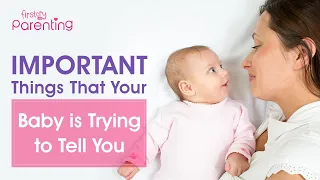 Things Your Baby Is Trying to Tell You - Decoding Baby's Body Language