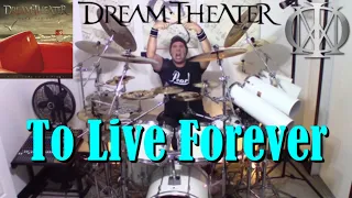 Dream Theater Drum Playthrough- To Live Forever (Greatest Hit & Other Pretty Cool Songs)