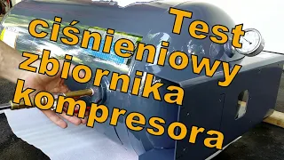 Hydro test ciśnieniowy zbiornika kompresora