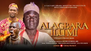 ALAGBARA ILU MI||LATEST CALVARY MOVIES||DIRECTED BY MOSES KOREDE ARE