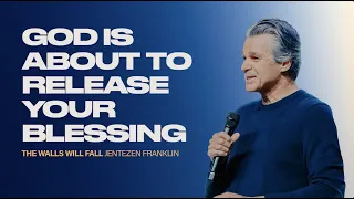 God Is About To Release Your Blessing | Pastor Jentezen Franklin