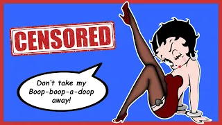 Why the Betty Boop Cartoons Were CENSORED in 1934