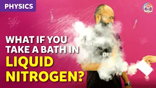 What if You Take a Bath in Liquid Nitrogen? Will you Freeze? | #byjus