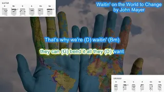 Waitin' on the World to Change (no capo) by John Mayer play along with scrolling chords and lyrics