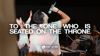 To the One Who is Seated On The Throne (English/Spanish) - River of Life Fellowship